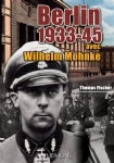 Berlin 1933-45 avec Wilhem Mohnke